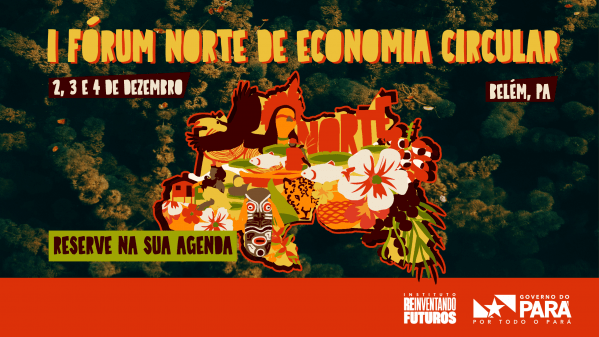 Imagem do evento I FÓRUM NORTE DE ECONOMIA CIRCULAR