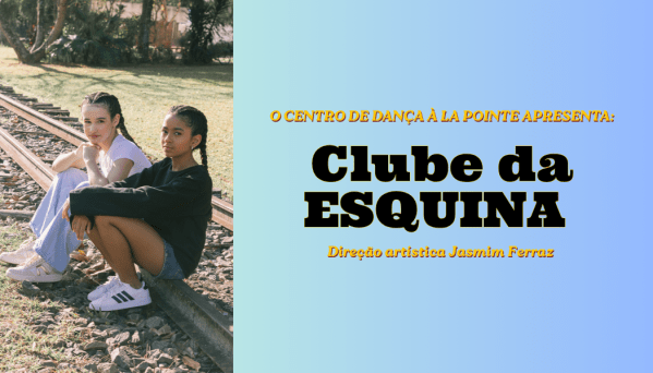 Imagem do evento Espetáculo de Dança  Clube da Esquina