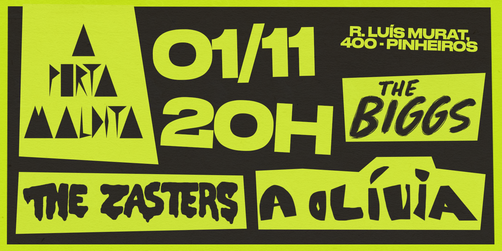 A PORTA MALDITA - THE BIGGS + THE ZASTERS + A OLÍVIA - São Paulo, SP