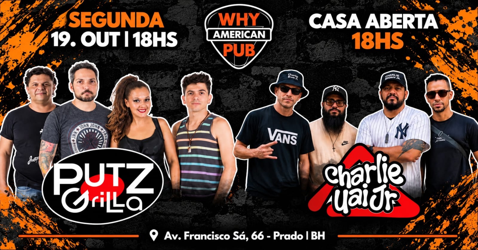 SEGUNDA SEM LEI WHY 19/10 | PUTZ GRILLA + CHARLIE UAI JR!