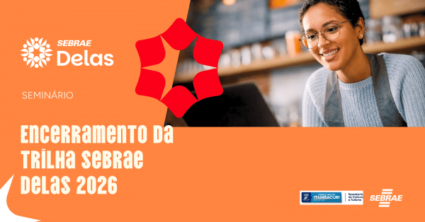 Imagem do evento Seminário de Encerramento Sebrae Delas