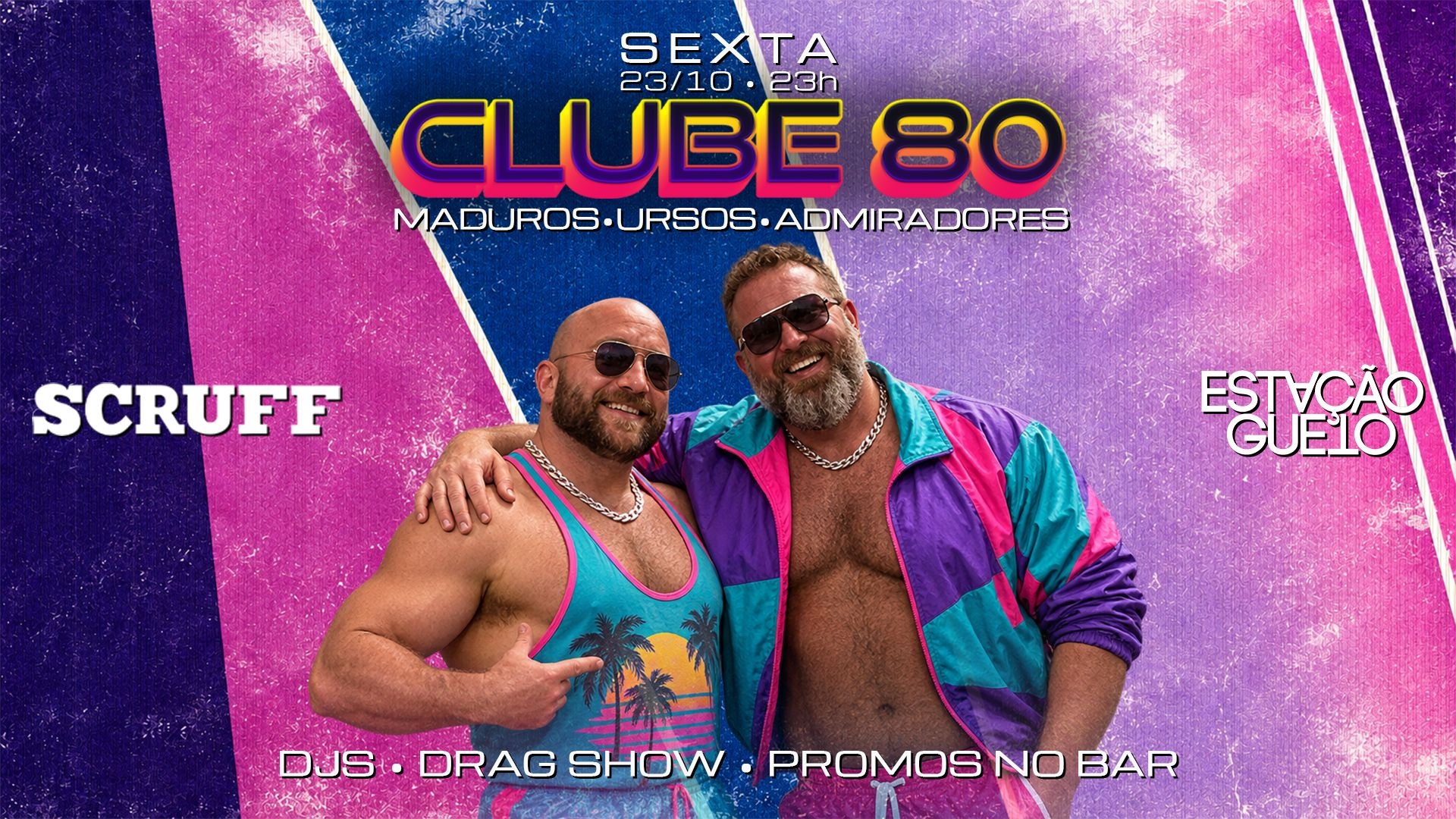 CLUBE 80 - 23/10 - OFF ATÉ 0h* - ESTAÇÃO GUETO