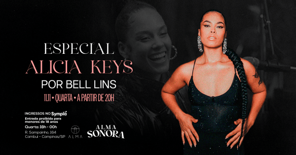 Imagem do evento ESPECIAL ALICIA KEYS POR BELL LINS NO ALMA CAMPINAS | 11.11