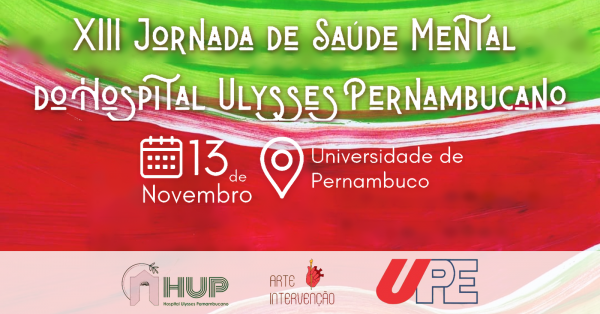Imagem do evento XIII Jornada de Saúde Mental do Hospital Ulysses Pernambucano
