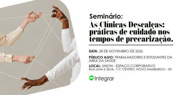 Imagem do evento As Clínicas Descalças:  práticas de cuidado nos tempos de precarização