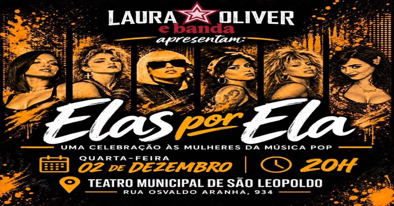 Elas por Ela uma celebração às mulheres da música pop - São Leopoldo, RS