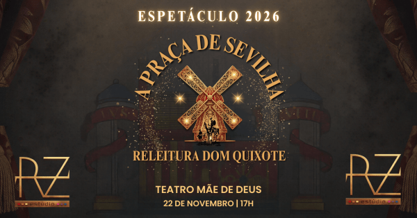 Imagem do evento Espetáculo RZ 2026 - "A Praça de Sevilha (22/11) - 17h