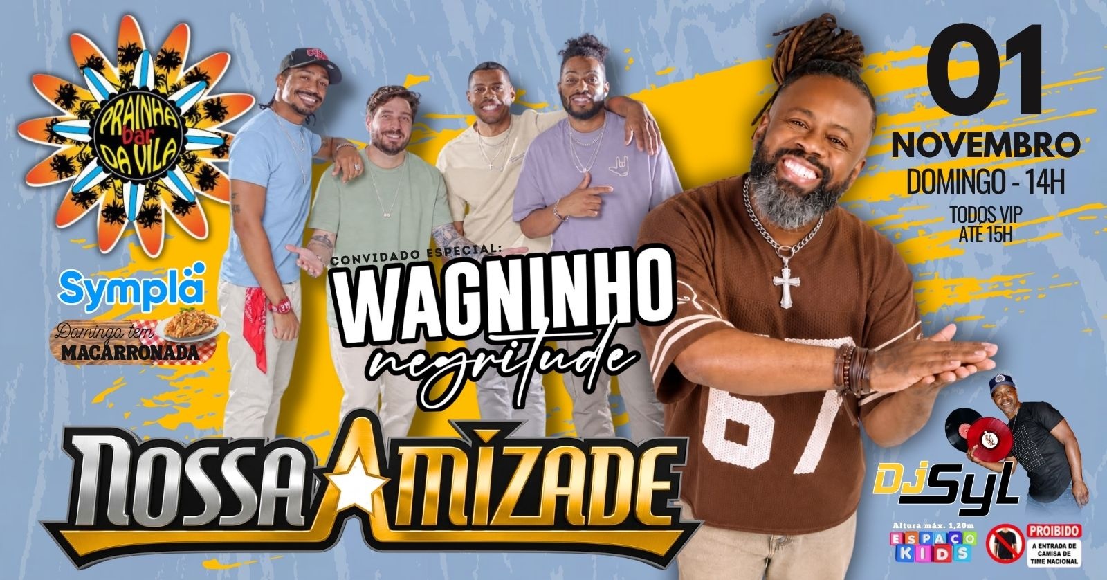Nossa Amizade convida Wagninho Negritudo Jr no Prainha da Vila!!! (01/11) - São Paulo, SP