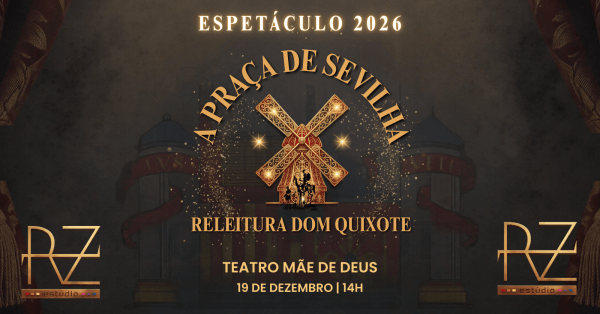 Imagem do evento Espetáculo RZ 2026 - A Praça de Sevilha (19/12) - 14h