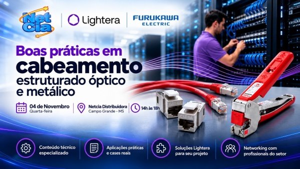 Imagem do evento Boas Práticas em Cabeamento Estruturado Óptico e Metálico | Lightera + Netcia | Campo Grande  MS