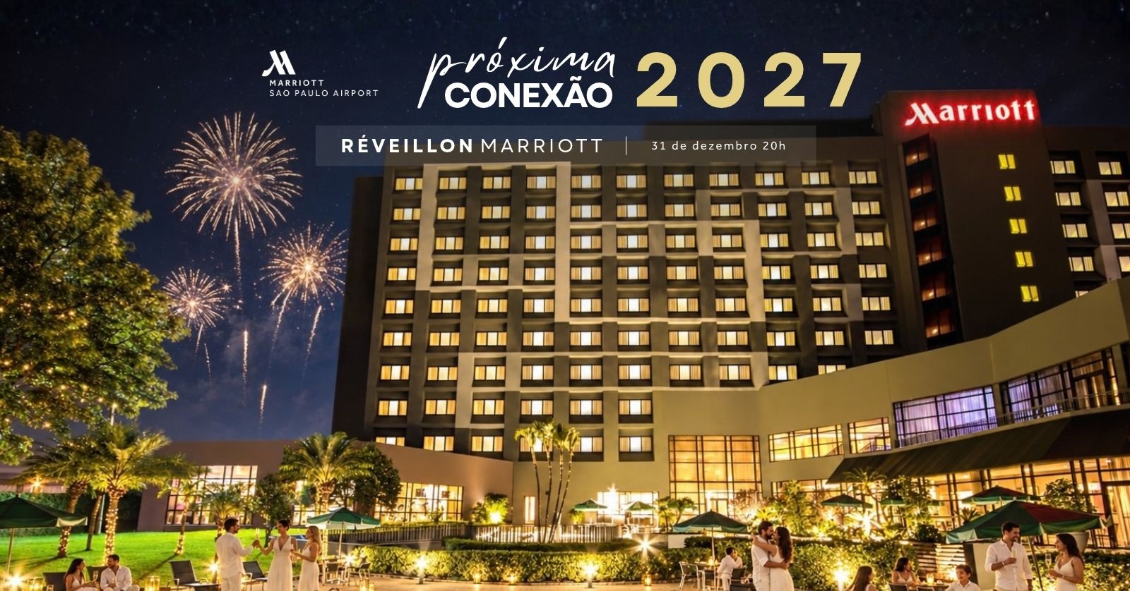 Próxima Conexão 2027 | Réveillon Marriott - Guarulhos, SP