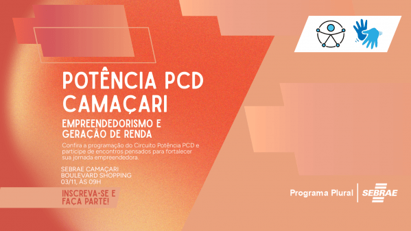 Imagem do evento Potência PcD Camaçari: Empreendedorismo e Geração de Renda