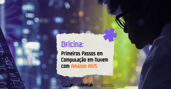Imagem do evento Oficina Primeiros Passos em Computação em Nuvem com Amazon AWS