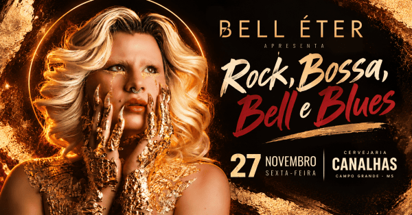 Imagem do evento Rock, Bossa, Bell e Blues - Bell Éter na Cervejaria Canalhas