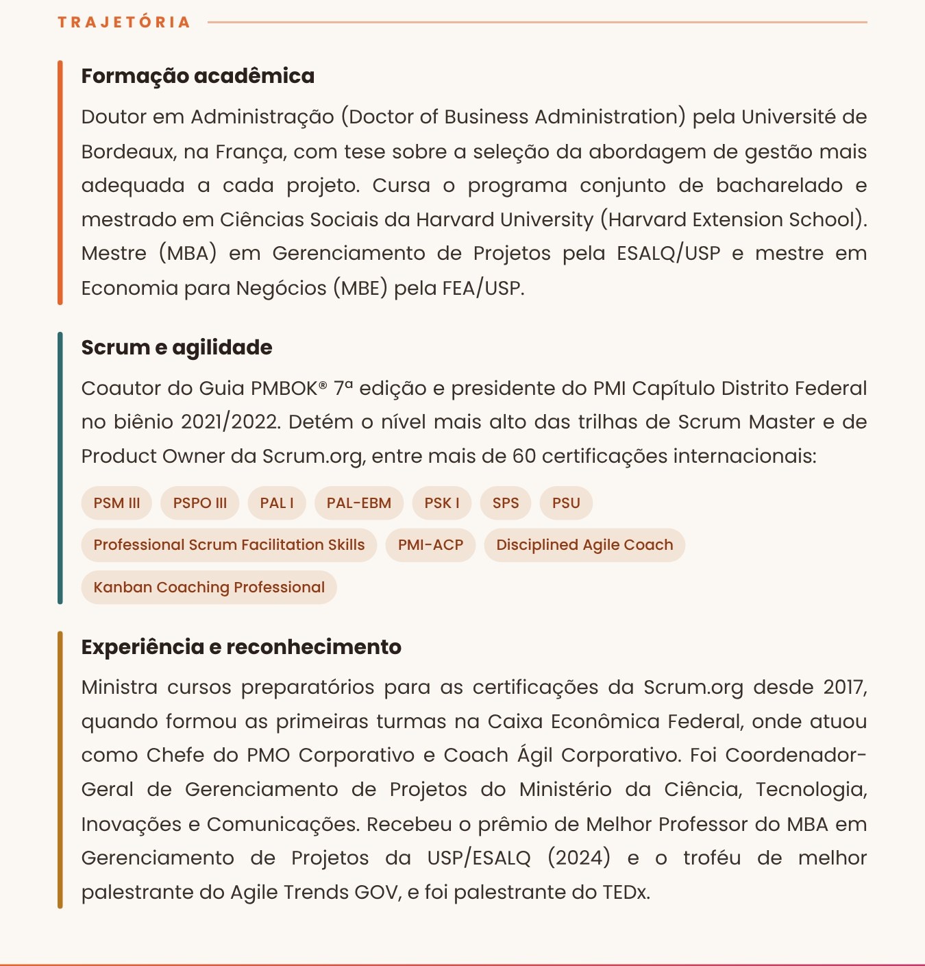 Trajetória de Gino Terentim: formação acadêmica em Bordeaux, Harvard, ESALQ/USP e FEA/USP; coautor do Guia PMBOK 7 e ex-presidente do PMI-DF; PSM III, PSPO III e mais de 60 certificações; cursos preparatórios da Scrum.org desde 2017.