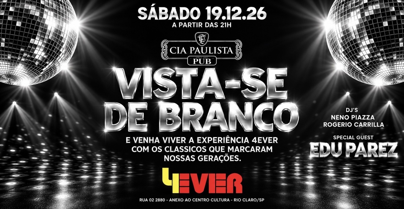 FESTA DO BRANCO 4EVER - Rio Claro, SP