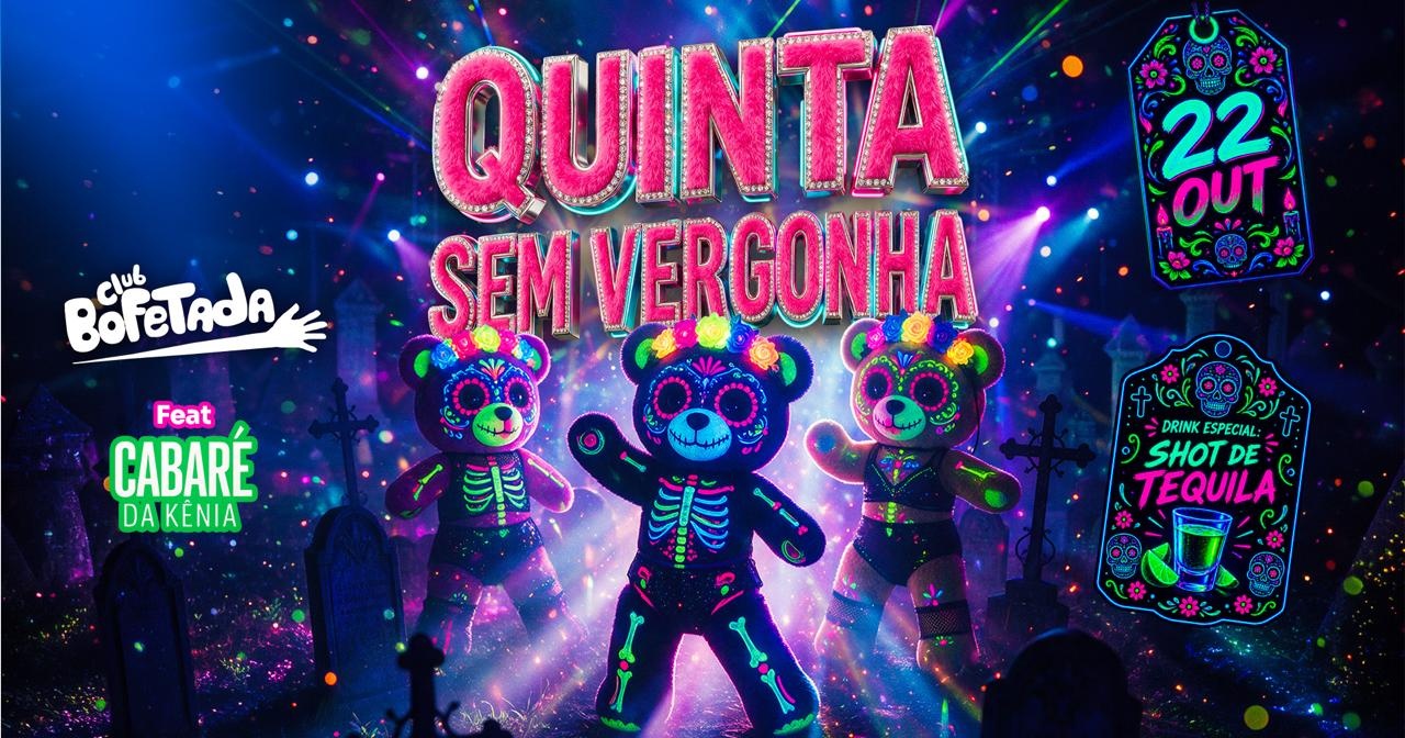 BOFETADA - QUINTA SEM VERGONHA feat CABARÉ DA KENIA - OPEN BAR 22/10/2026