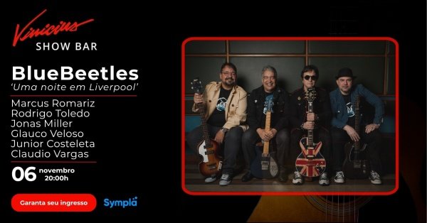 BlueBeetles no show “Uma Noite em Liverpool”