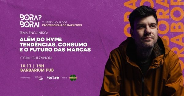 Imagem do evento Bora? Bora! | Além do hype: tendências, consumo e o futuro das marcas