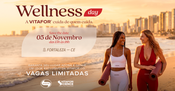 Imagem do evento Wellness Day - A VITAFOR cuida de quem cuida - ESPECIAL FORTALEZA/CE