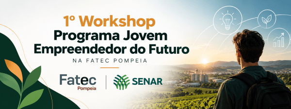 Imagem do evento 1º Workshop Programa Jovem Empreendedor do Futuro, na Fatec Pompeia