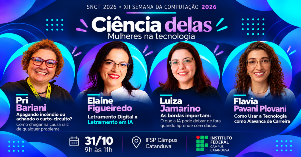 Imagem do evento Ciência Delas: Mulheres que Transformam com Tecnologia | SNCT e XII Semana da Computação 2026