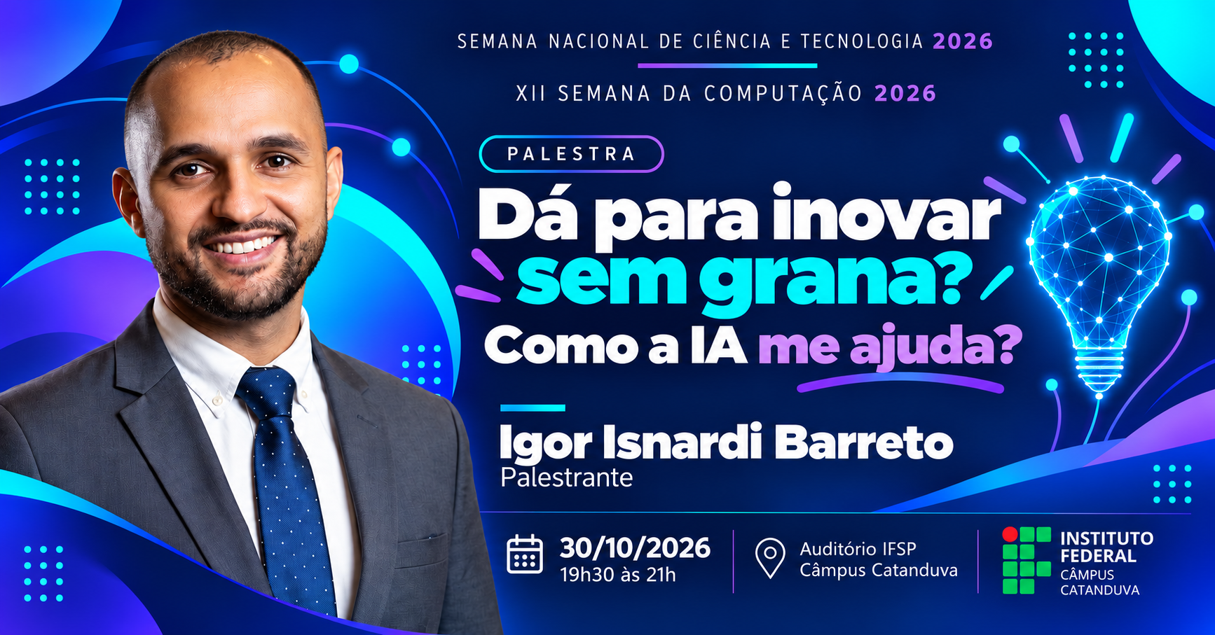 Capa de Dá para inovar sem grana? Como a IA me ajuda | SNCT e XII Semana da Computação 2026