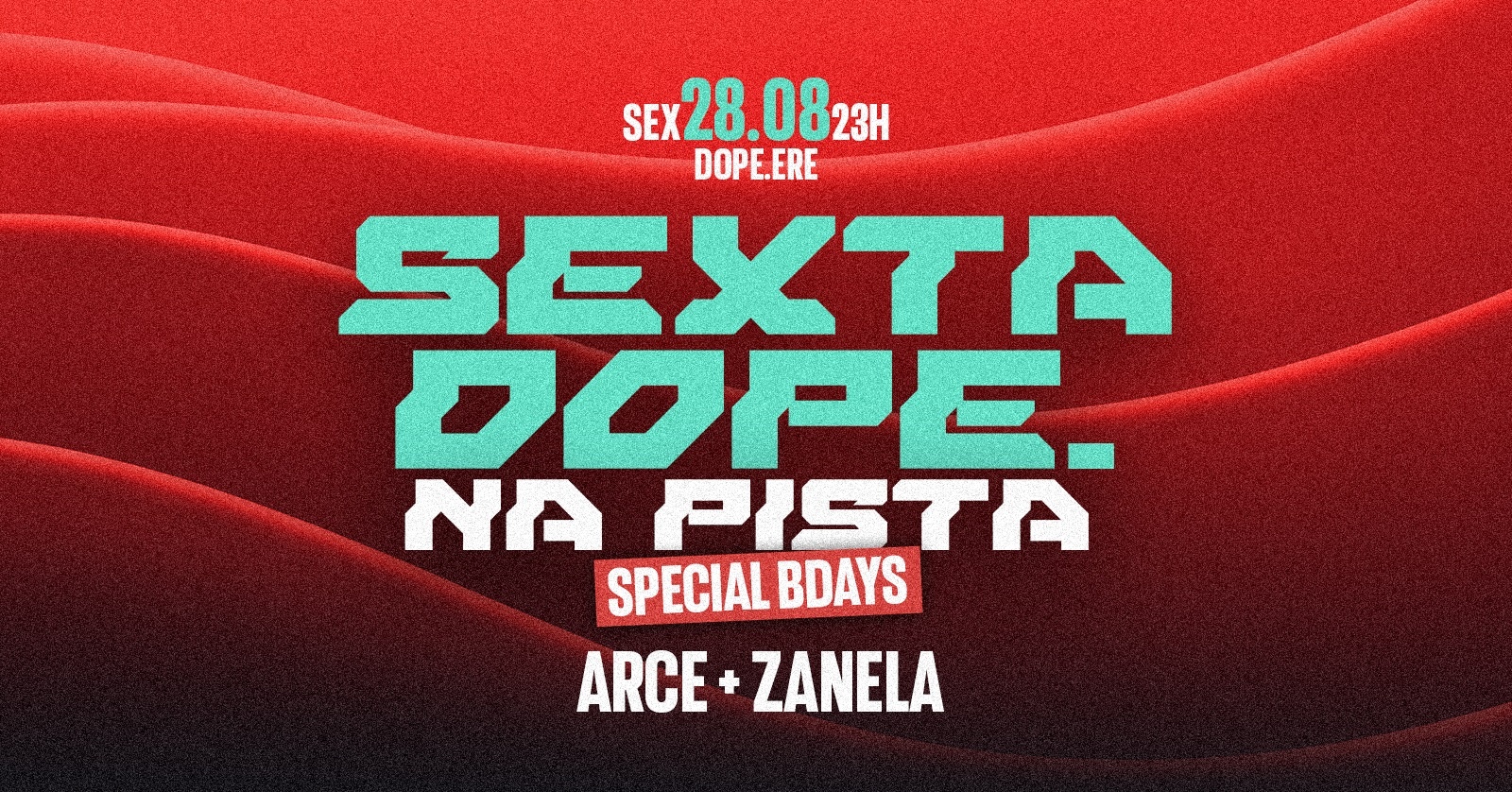 SEXTA DOPE. NA PISTA!