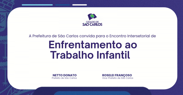 Imagem do evento Encontro Intersetorial de Enfrentamento ao Trabalho Infantil - São Carlos/SP