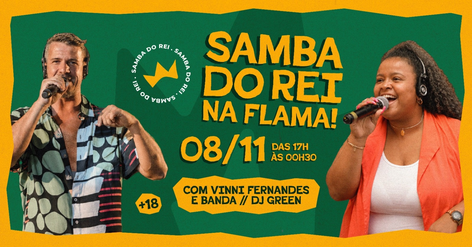Samba do Rei na Flama - com Vinni Fernandes e banda e DJ Green - Pelotas, RS