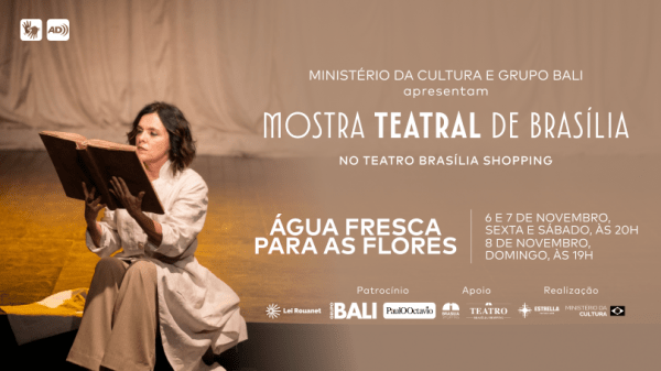Imagem do evento Água Fresca para as Flores 8/11, na Mostra Teatral de Brasília
