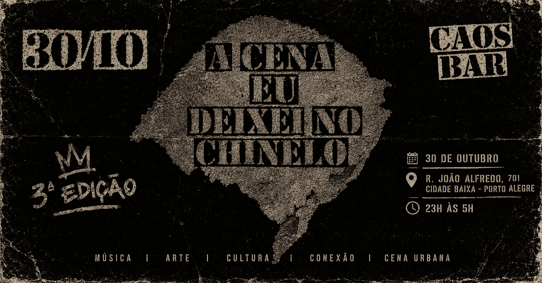 A CENA EU DEIXEI NO CHINELO 3 - Porto Alegre, RS