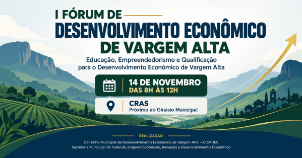 Imagem do evento I FORUM de Desenvolvimento Econômico de Vargem Alta