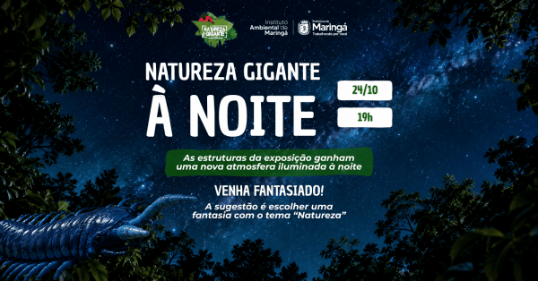 Imagem do evento NATUREZA GIGANTE À NOITE