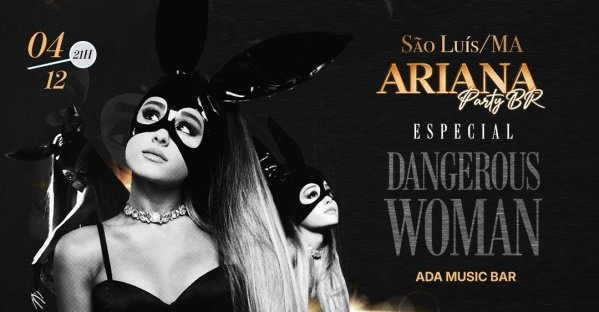 Imagem do evento Ariana Party em São Luis/MA @ Dangerous Woman Edition