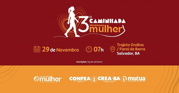 Imagem do evento 3ª Caminhada do Programa Mulher - Crea-BA