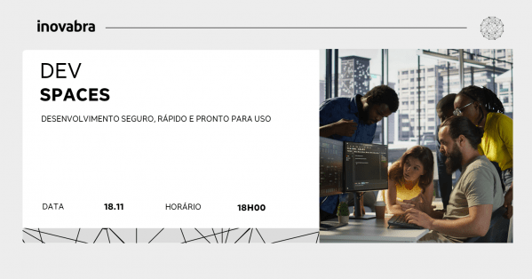 Imagem do evento Dev Spaces: Desenvolvimento seguro, rápido e pronto para uso