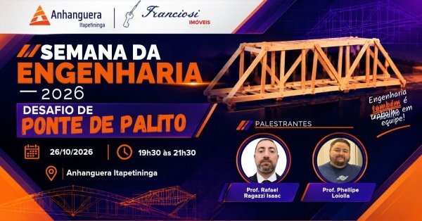 Imagem do evento SEMANA DA ENGENHARIA – 2026 – Desafio de Ponte de Palito
