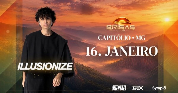 Imagem do evento ILLUSIONIZE - BRISAS CLUB - CAPITÓLIO|MG