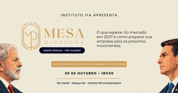 Imagem do evento Mesa Diretora - BRASIL PÓS-ELEIÇÕES: CENÁRIO ECONÔMICO E PERSPECTIVAS PARA OS NEGÓCIOS EM 2027