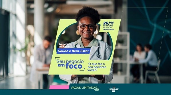 Imagem do evento NEGÓCIOS EM FOCO – SAÚDE E BEM-ESTAR