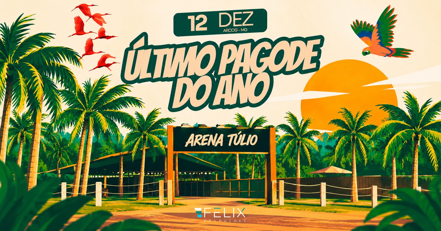 ÚLTIMO PAGODE DO ANO - FELIX PRODUÇÕES - Arcos, MG