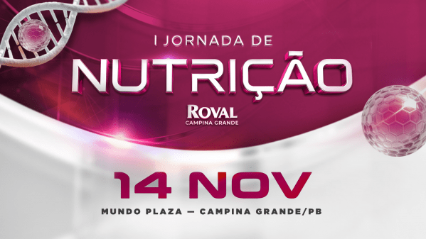Imagem do evento I JORNADA DE NUTRIÇÃO ROVAL CAMPINA GRANDE