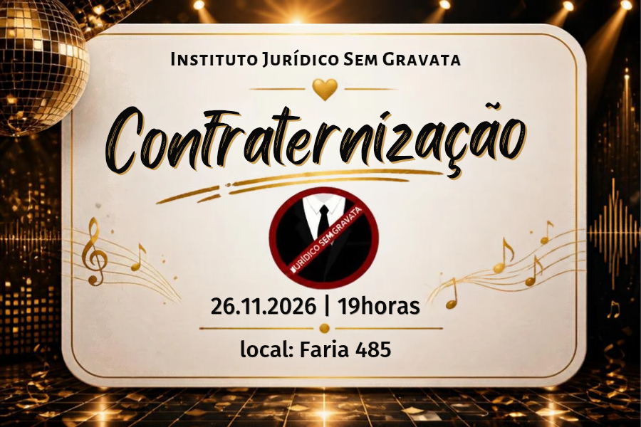 Confraternização Instituto Jurídico Sem Gravata 2026 - São Paulo, SP