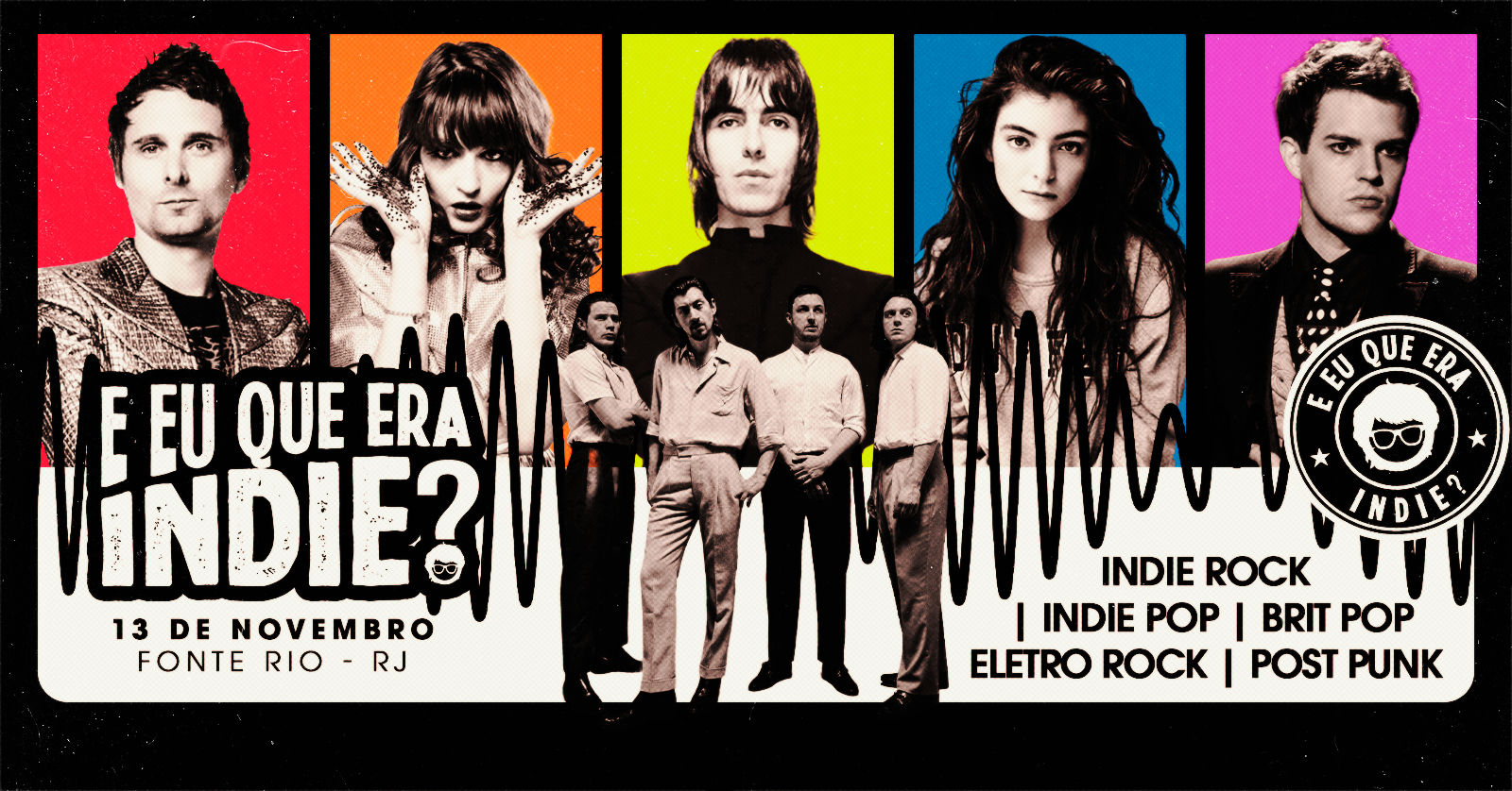 E eu que era Indie? RJ na Fonte Rio - Rio de Janeiro, RJ