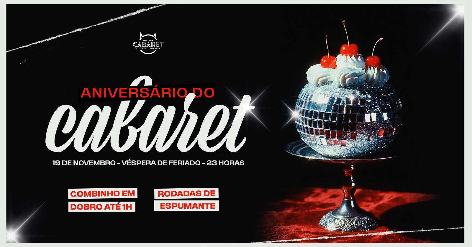 ANIVERSÁRIO DO CABARET #34anos | Quinta - 19.11 // VÉSPERA DE FERIADO - Porto Alegre, RS