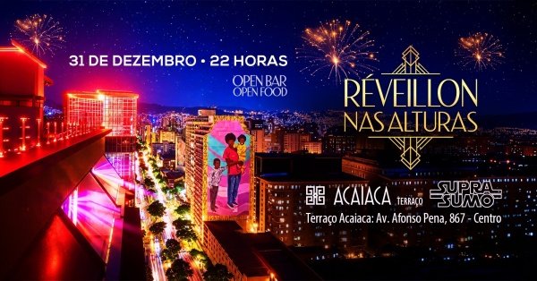 Imagem do evento RÉVEILLON nas ALTURAS ::: Terraço Acaiaca ::: Open Bar e Open Food