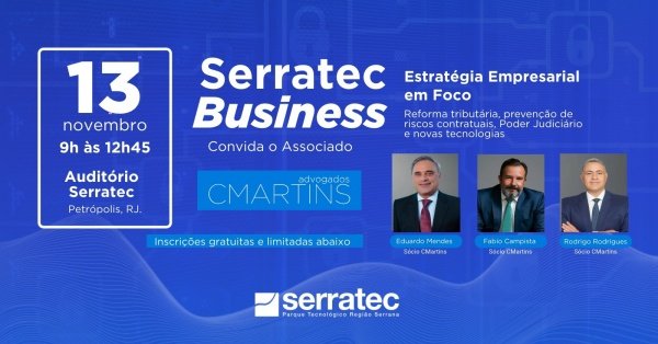 Imagem do evento Serratec Business | CMARTINS Advogados | Estratégia Empresarial em Foco