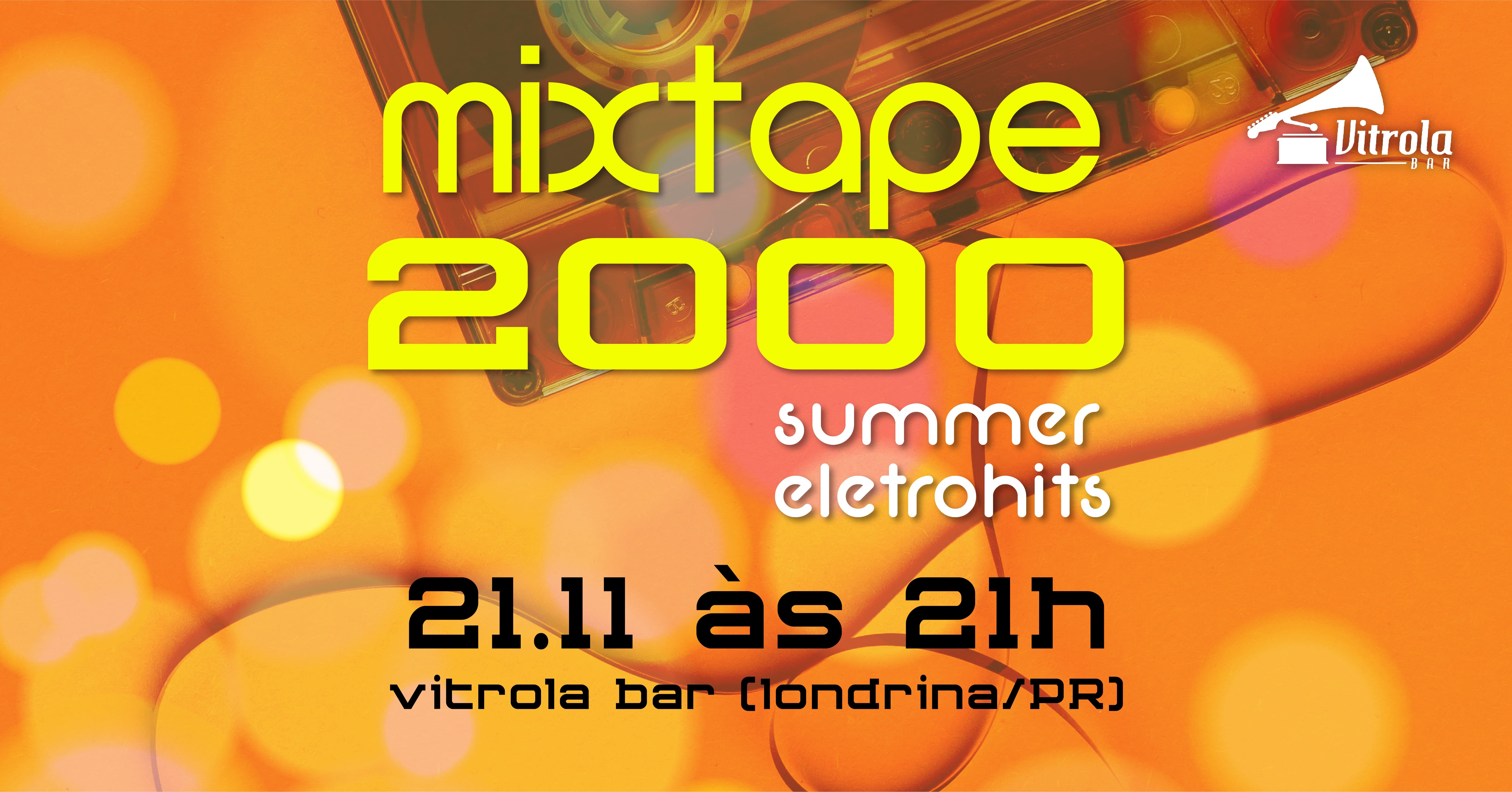 Mixtape 2000 | Summer Eletrohits | Londrina/PR - Londrina, PR