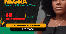 Imagem do evento Especial Consciência Negra Palestra + Oficina de Tranças